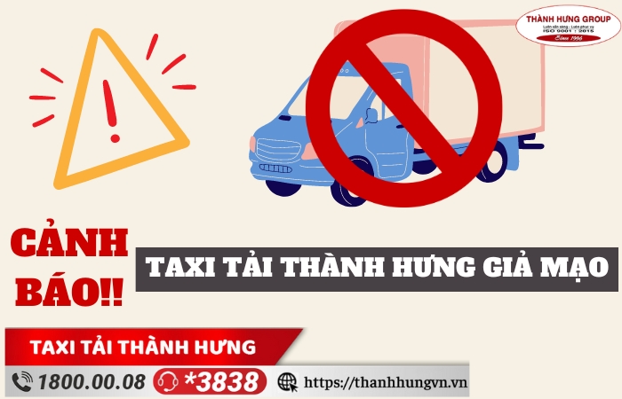 Cảnh báo Taxi Tải Thành Hưng giả mạo và cách nhận biết