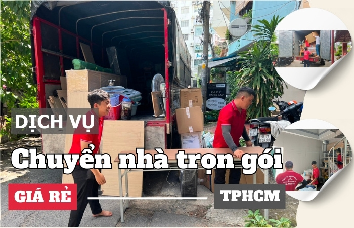 Chuyển nhà trọn gói giá rẻ HCM