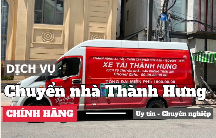 Dịch vụ chuyển nhà Thành Hưng chính hãng, giá tốt